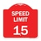 Signmission Designer Series Sign-Speed Limit 15 Mph, Red & White Aluminum Sign, 18" x 18", RW-1818-22879 A-DES-RW-1818-22879 - alternate 1